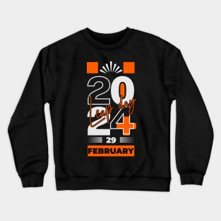 Leap Day 2024 29 February Crewneck Sweatshirt